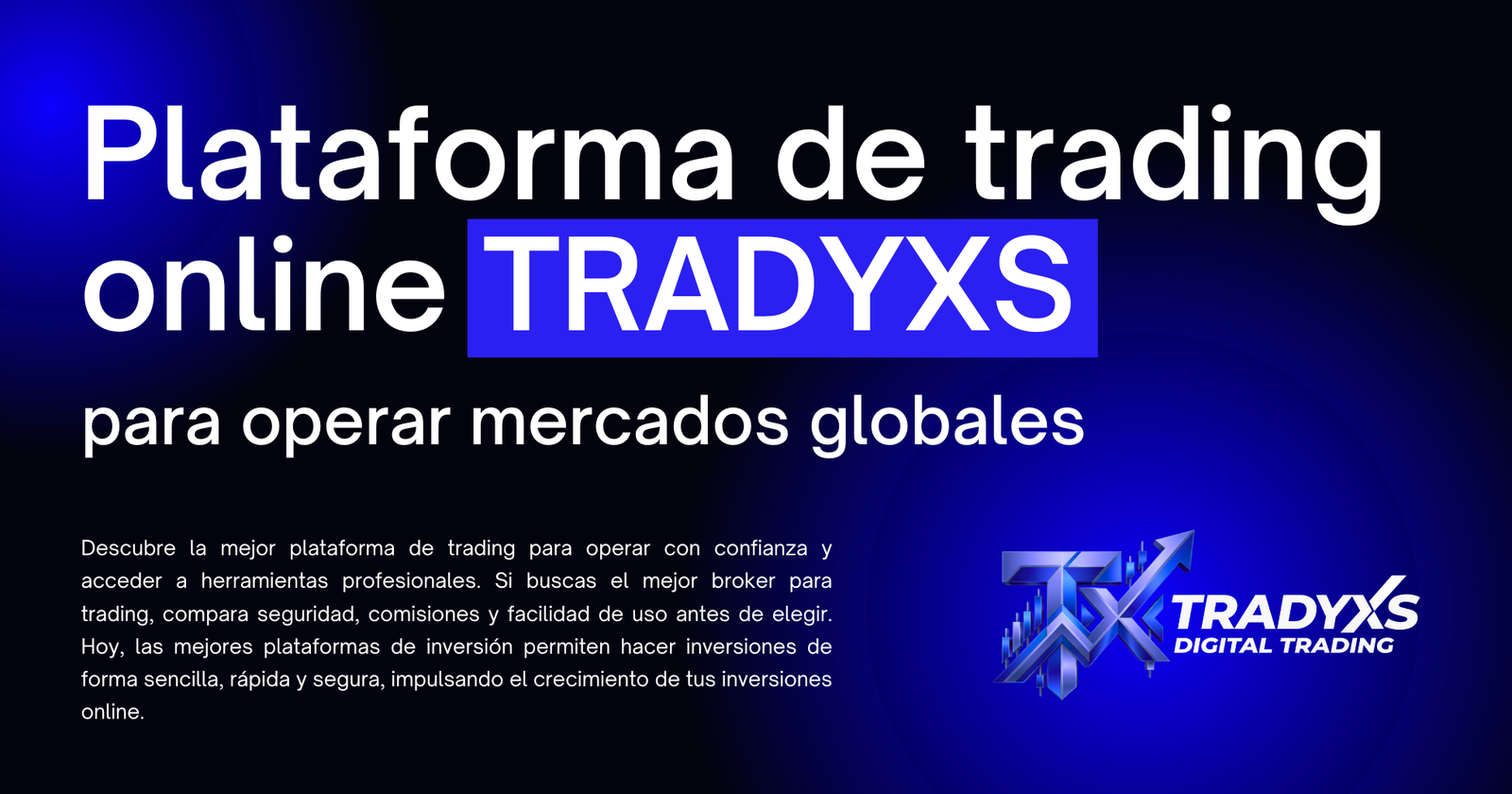 Mejor broker para trading, plataforma para trading online | Tradyxs